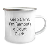Court Clerk Gifts from Friends - Keep Calm, I'm (almost) A Court Clerk. - Camping Mug for Graduation - Image 2